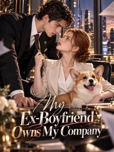 My Ex-Boyfriend Owns My Company