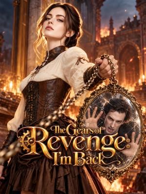 The Gears of Revenge: I'm Back