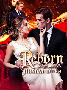 Reborn to Let Her Pick Husband First