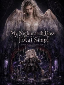 My Nightmarish Boss is a Total Simp!
